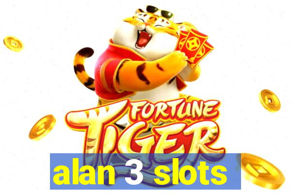 alan 3 slots